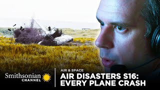 Every Plane Crash from Air Disasters Season 16  Smithsonian Channel [upl. by Oniluap943]