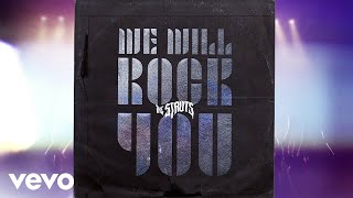 The Struts  We Will Rock You Official Visualizer [upl. by Atenik]