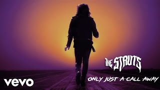 The Struts  Only Just A Call Away Audio [upl. by Shapiro752]