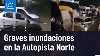 Imágenes de las inundaciones en la Autopista Norte en Bogotá [upl. by Ayarahs249]