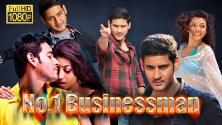 No1 Businessman Full Movie In Hindi Dubbed  New Mahesh Babu Movie  Review amp Facts 1080p HD [upl. by Valeria]