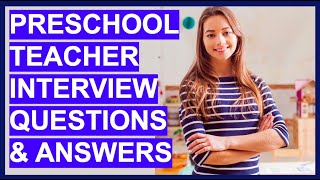 PRESCHOOL TEACHER Interview Questions and ANSWERS Preschool Assistant  Daycare Teachers [upl. by Tabbatha]