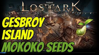 Lost Ark Gesbroy Island Mokoko Seeds [upl. by Berry]