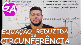 G A EQUAÇÃO REDUZIDA DA CIRCUNFERÊNCIA [upl. by Eladnek53]