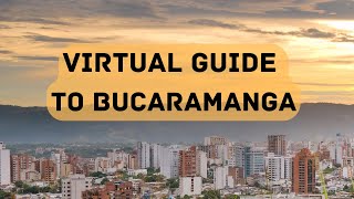 Virtual Guide to Bucaramanga Colombia [upl. by Jordan]