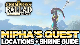 Miphas Song  Locations amp Shrine Guide The Champions Ballad Breath of the Wild  Austin John Plays [upl. by Hannie966]