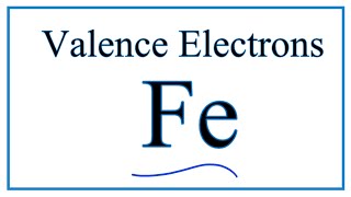 Valence Electrons for Fe Iron [upl. by Kurman802]