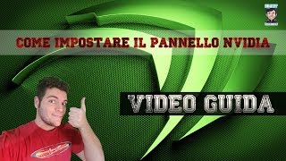 Come impostare il pannello Nvidia  Flint Hardware [upl. by Aztirak938]