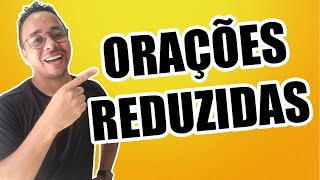 ORAÇÕES REDUZIDAS [upl. by Colman66]