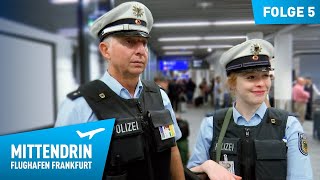 Deutschlands größte Polizeidienststelle Teil 1  Mittendrin  Flughafen Frankfurt 5 [upl. by Nagar200]