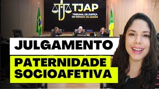 JULGAMENTO PATERNIDADE SOCIOAFETIVA [upl. by Bonnibelle618]