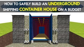 How to Build an OffGrid Underground Shipping Container House Safely and Cheaply 2018  SHELTERMODE [upl. by Nagirrek411]